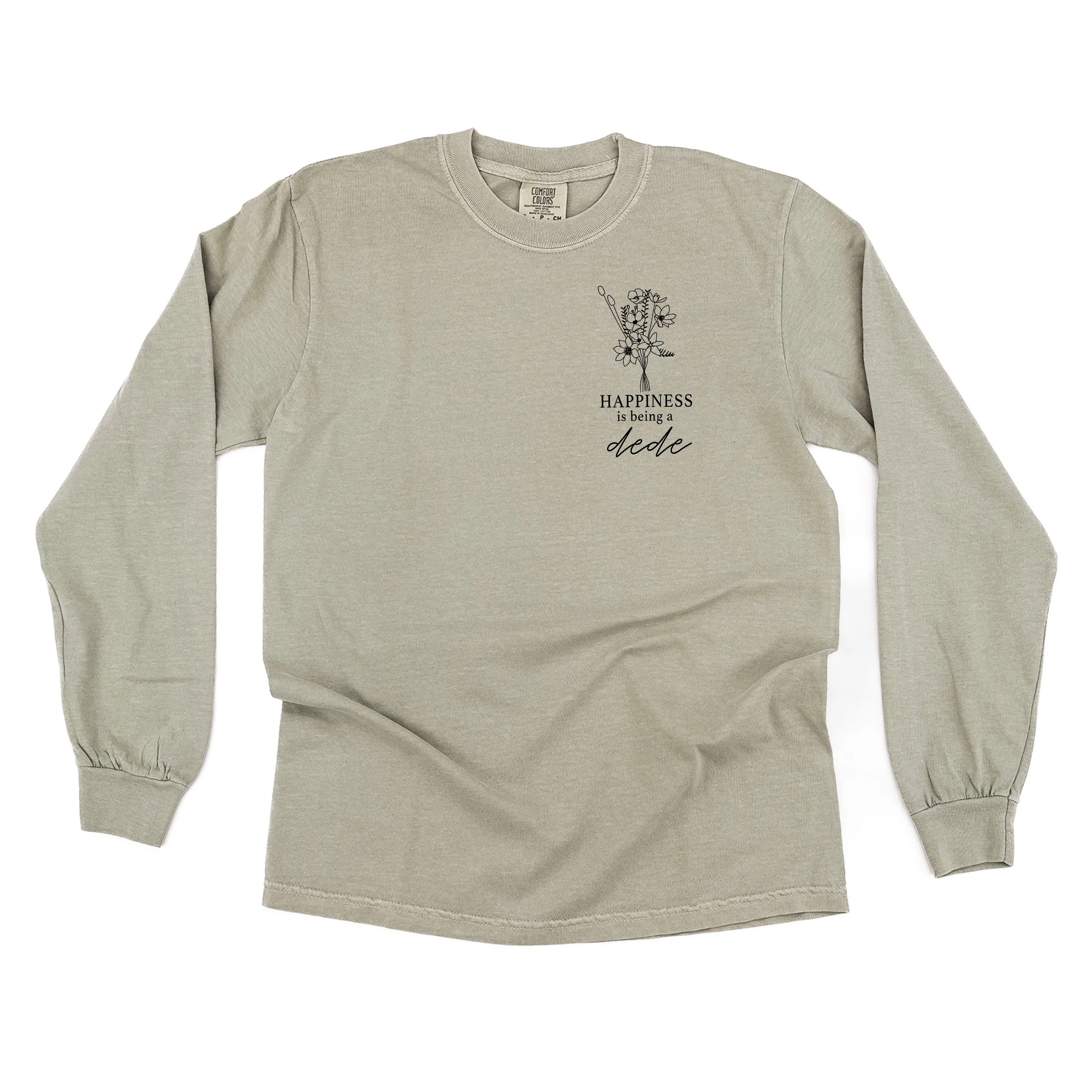 Bouquet Style - Happiness is Being a DEDE - LONG SLEEVE COMFORT COLORS TEE