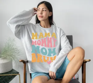 Mama mommy mom Sweatshirt